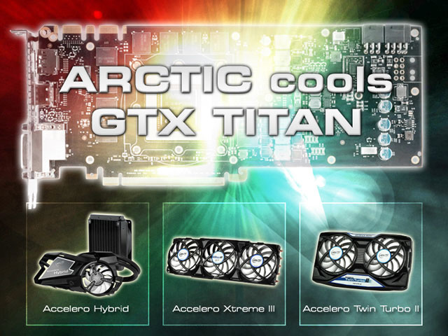 Три кулера Arctic для GeForce GTX Titan Три кулера Arctic для GeForce GTX Titan