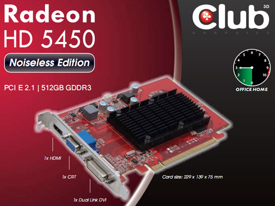 Club 3D Radeon HD 5450 Noiseless Edition Club 3D Radeon HD 5450 Noiseless Edition